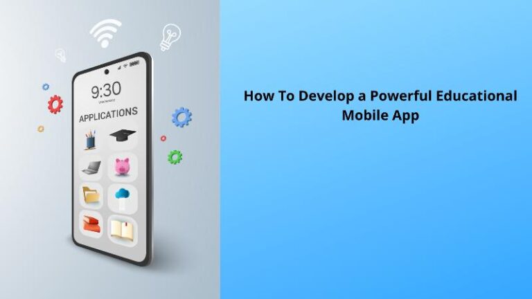 Develop a Powerful Educational Mobile App